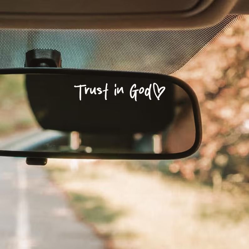 Trust in God Decal, Rear View Mirror Decal, Faith Car Mirror Decal, Bible Verse Christian Gift, Church Teacher Gift, Christian Decal – Etsy