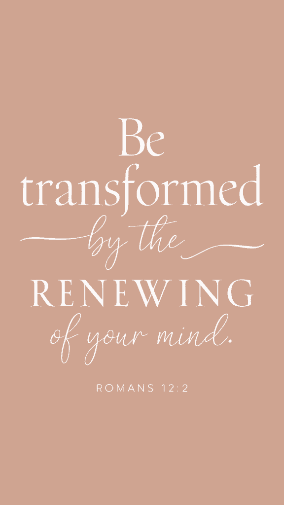 Transform Your Mind: Romans 12:2