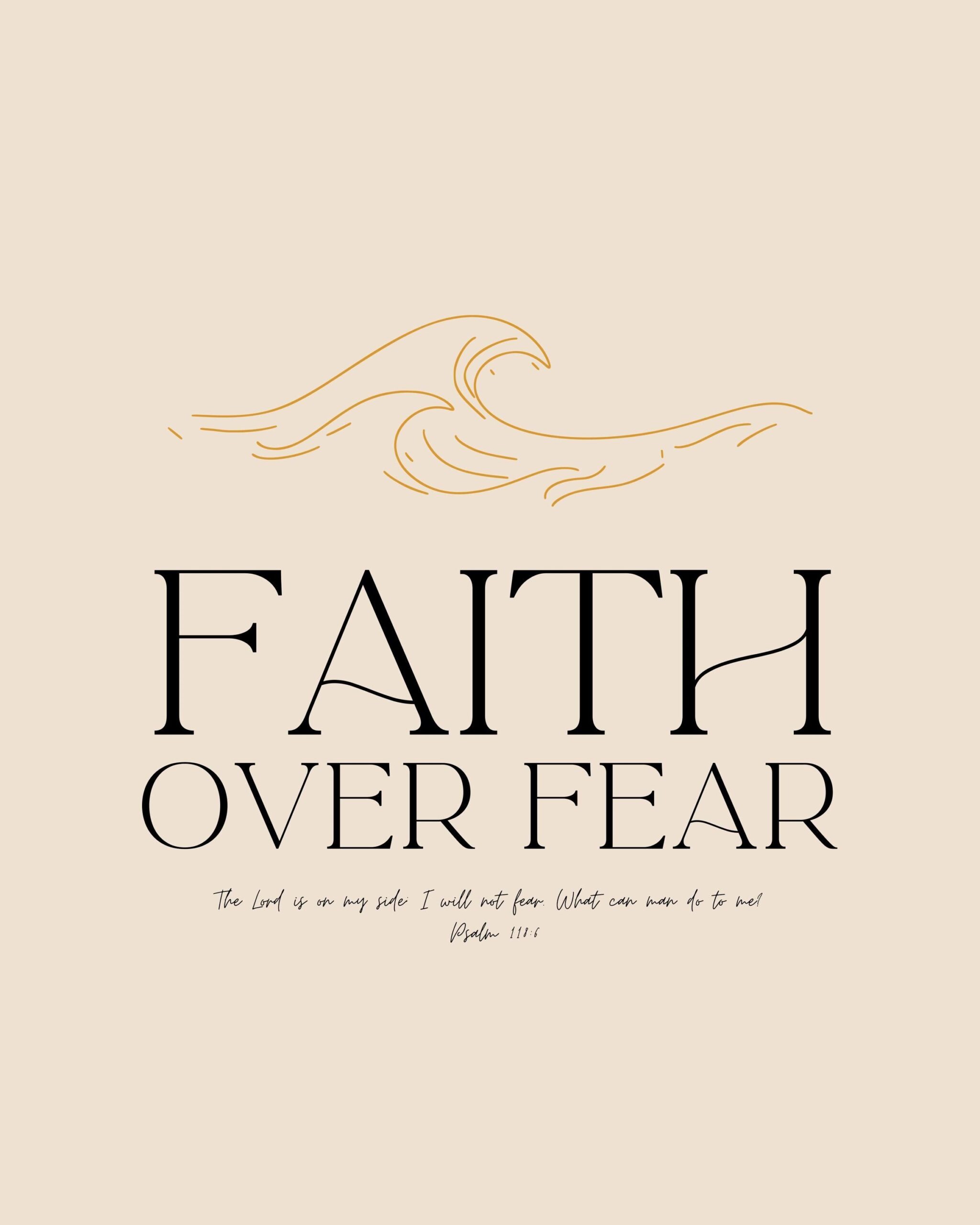 Minimalist Christian Poster – ‘Faith Over Fear’ with Psalm 118:6 – Motivational Wall Art