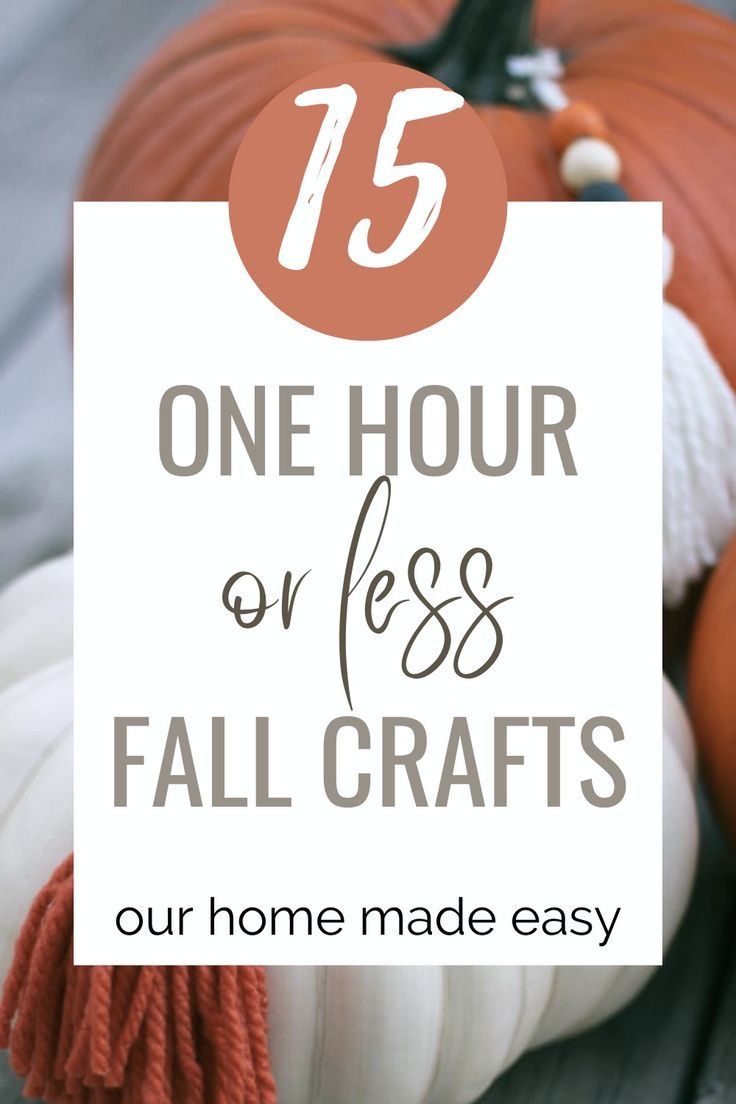 Autumn Fun: Easy One-Hour Crafts  | Easy Crafts to Make