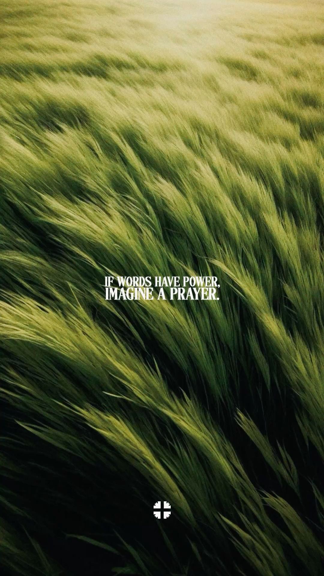 wallpaper | if words have power, imagine a prayer.