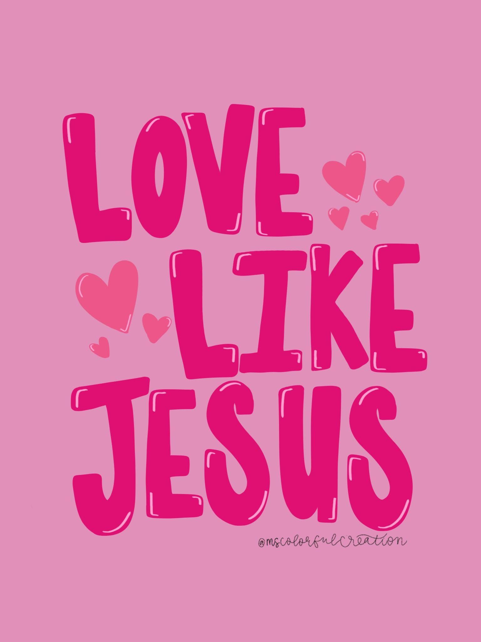 Love Like Jesus Print