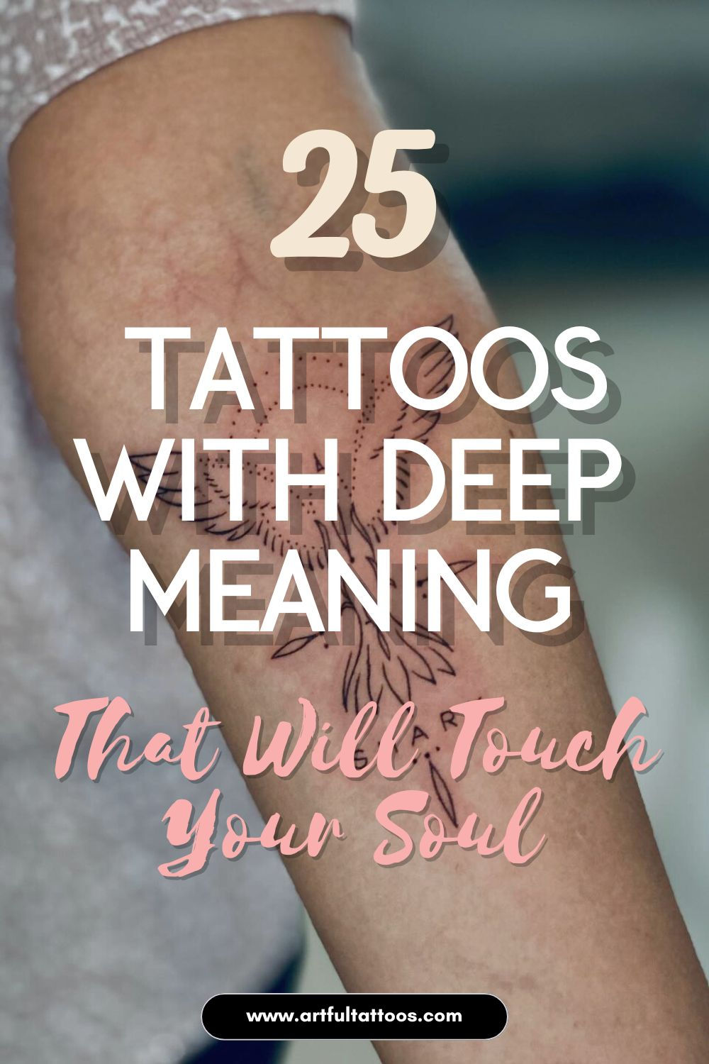 25 Tattoos with Deep Meaning That Will Touch Your Soul