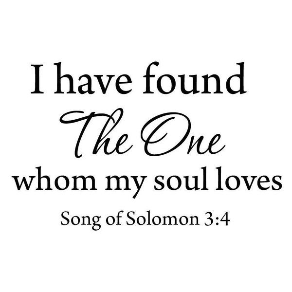 I Have Found “The One” Whom My Soul Loves Wall Decal Bible Wall Art