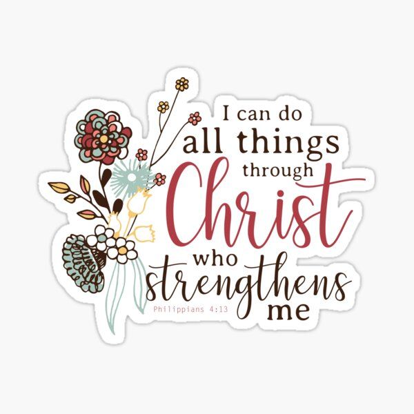 “I Can Do All Things Through Christ Who Strengthens Me” Sticker for Sale by AKandCo