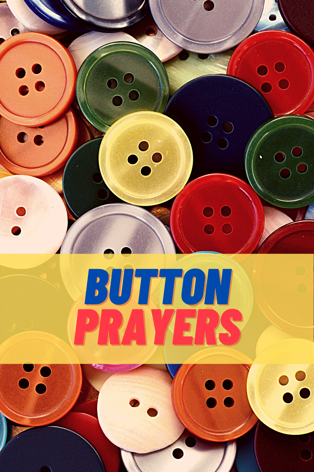 How to pray with buttons