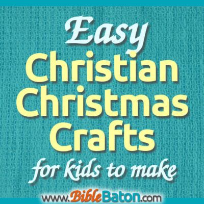 10 Easy Christian Christmas Crafts for Kids to Make • BibleBaton