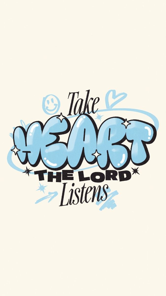 Take heart, the Lord listens