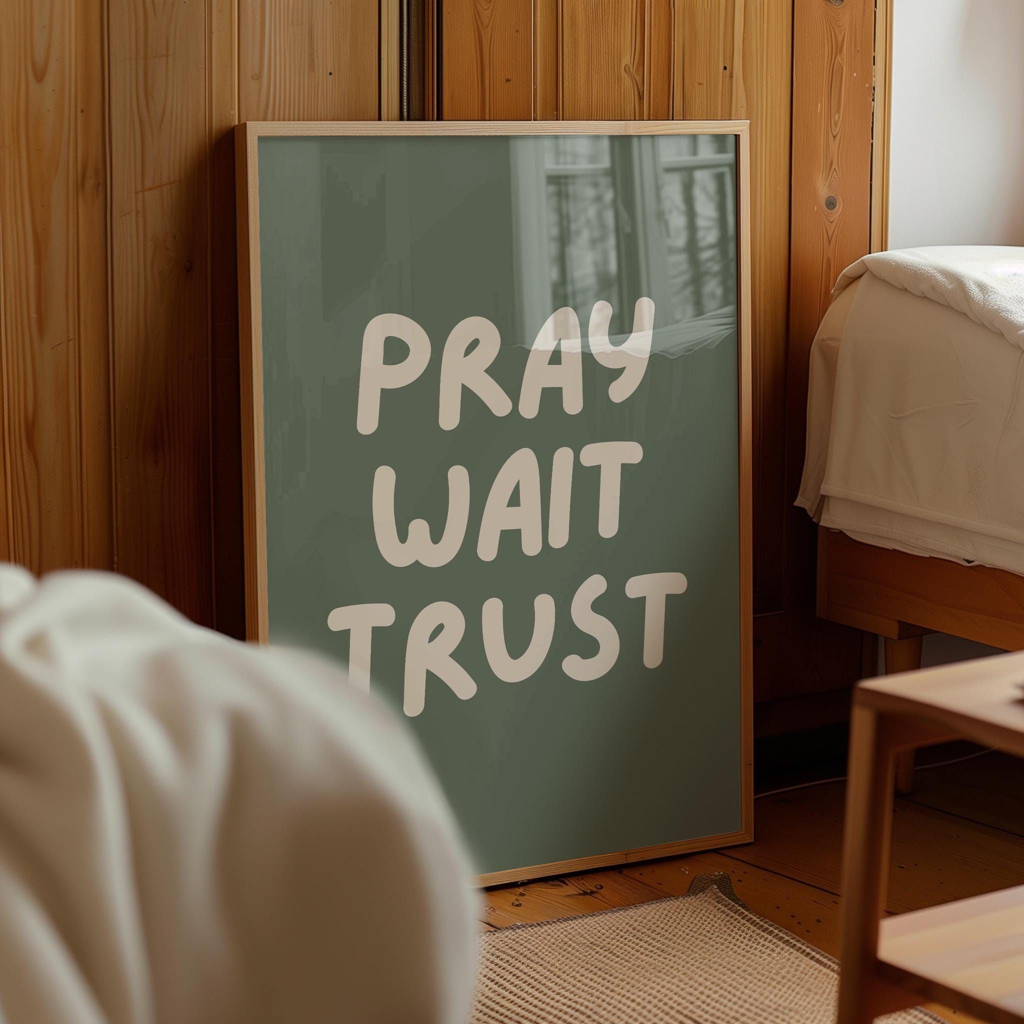 Pray Wait Trust, Christian Quote Wall Art, Christian Prints, Prayer Room Wall Art, Bible Poster, Christian Office Wall Art, Christian Poster