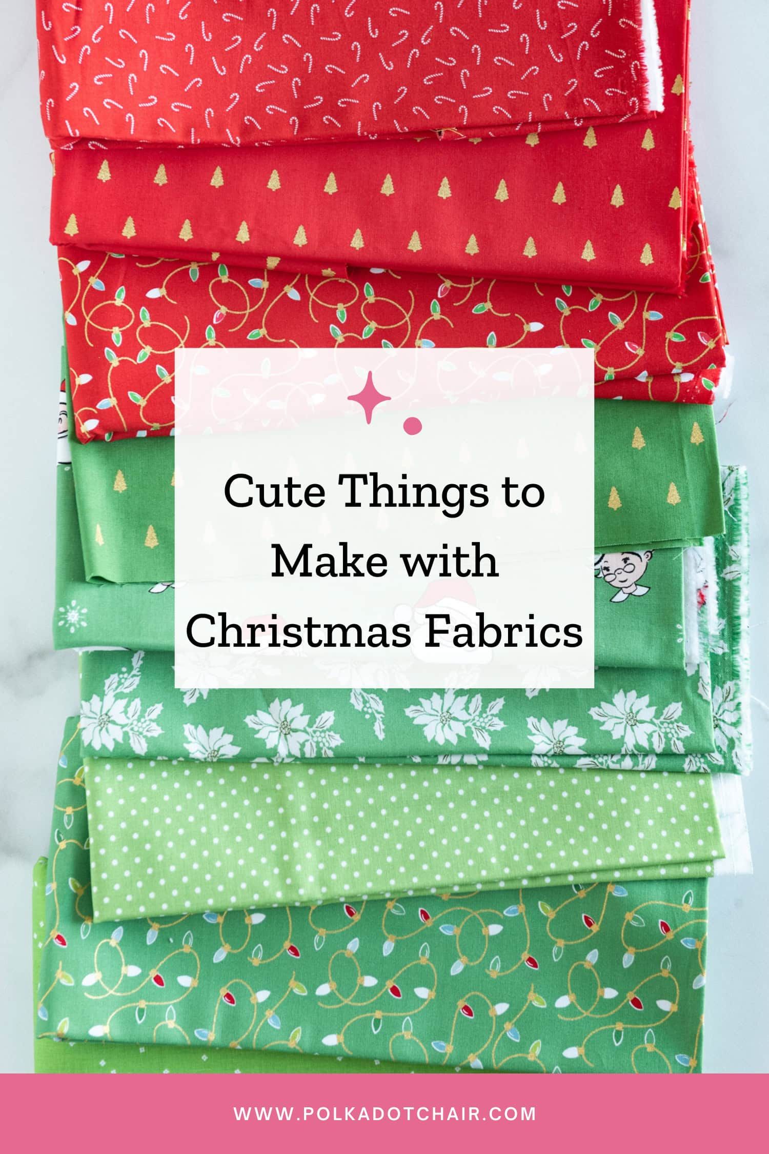 Creative Things to Sew with Christmas Fabrics