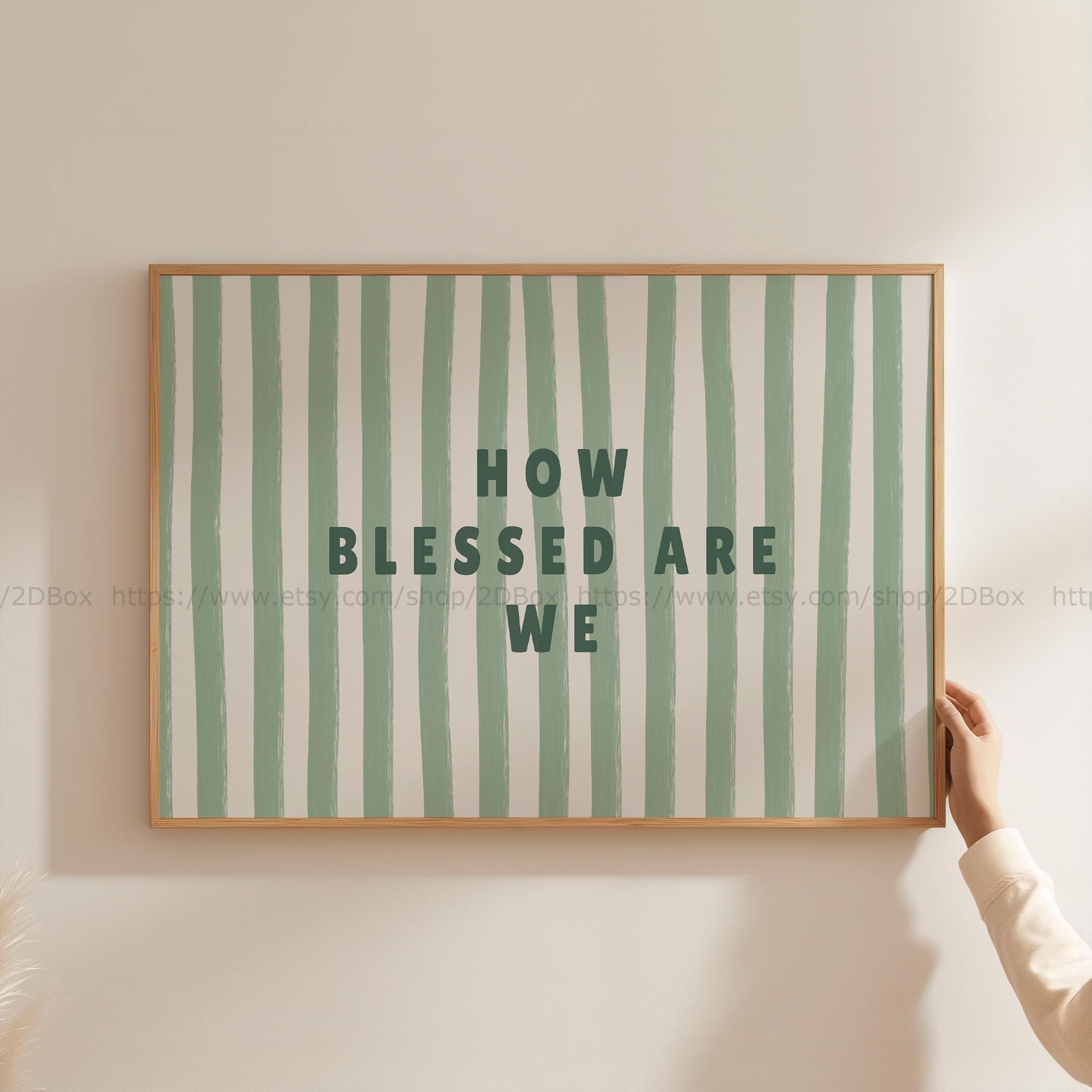 How Blessed Are We Green Christian Wall Print Gratitude Home Decor Modern Christian Wall Art Aesthetic Trendy Bible Quote Printable Wall Art – Etsy