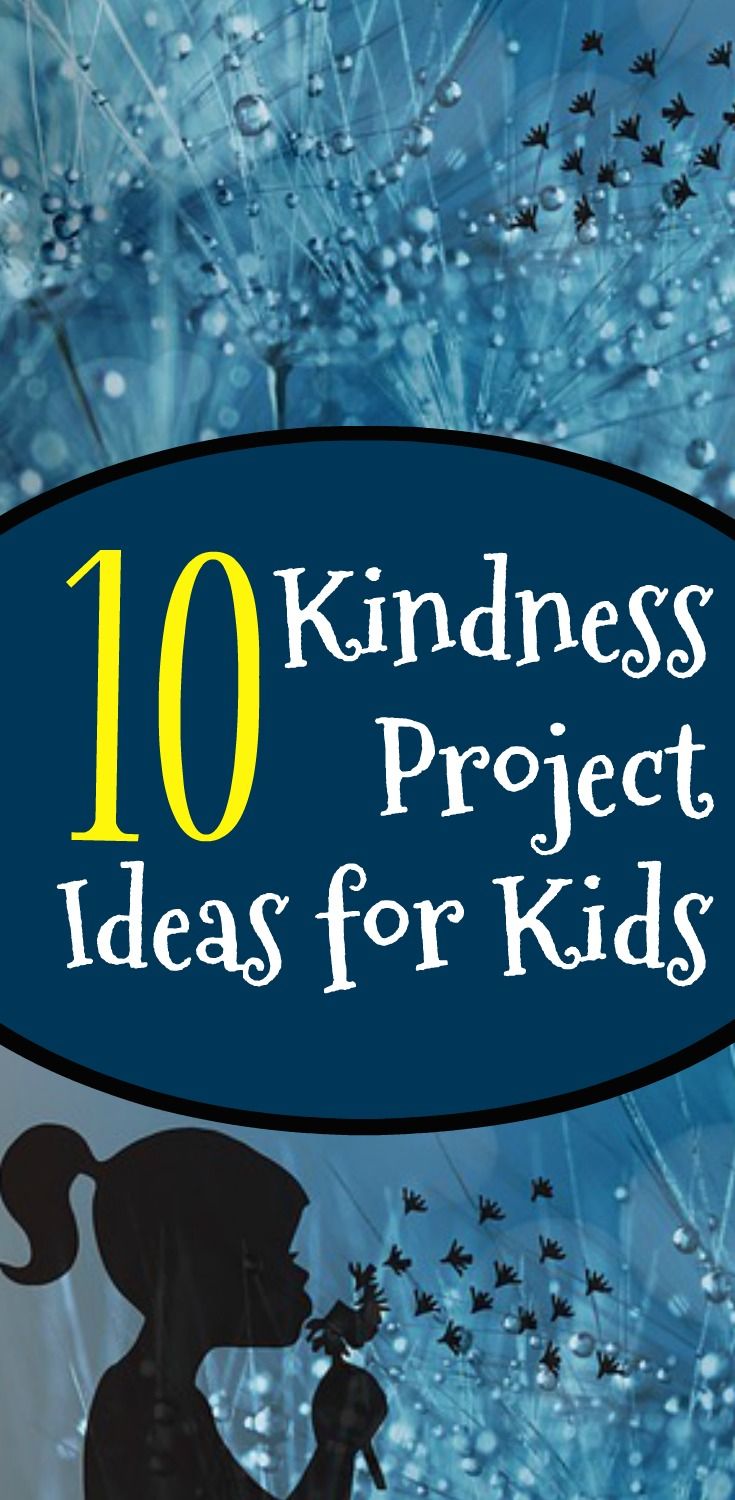 10 Awesome Kindness Projects for Kindness Day and Lessons for Kids