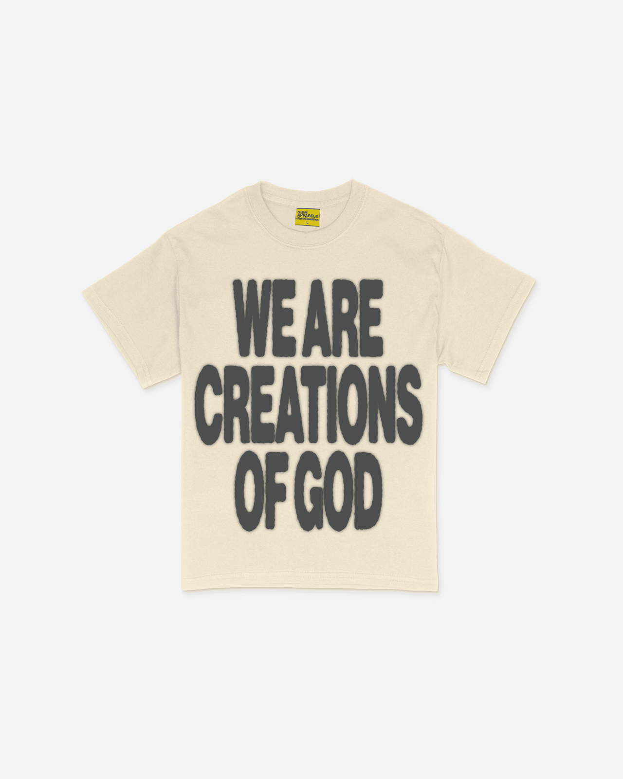 WE ARE CREATIONS OF GOD – NHIM APPAREL